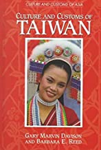 Culture and Customs of Taiwan (Cultures and Customs of the World) by Davison, Gary M., Reed, Barbara (1998) Hardcover