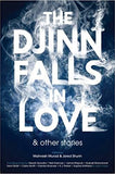 THE DJINN FALLS IN LOVE AND OTHER STORIES