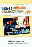 BEATS, RHYMES, AND CLASSROOM LIFE: HIP-HOP PEDAGOGY AND THE POLITICS OF IDENTITY