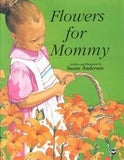 FLOWERS FOR MOMMY