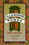 ILLUSIONS OF POWER: NIGERIA IN TRANSITION
