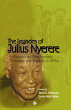 LEGACIES OF JULIUS NYERERE: INFLUENCES ON DEVELOPMENT DISCOURSES AND PRACTICE IN AFRICA