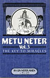 Metu Neter Vol.3 the key to miracles