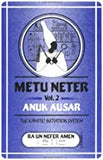 Metu Neter Vol. 2: Anuk Ausar, The Kamitic Initiation System