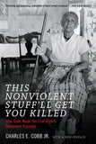 THIS NONVIOLENT STUFF'LL GET YOU KILLED: HOW GUNS MADE THE CIVIL RIGHTS MOVEMENT POSSIBLE