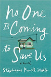 NO ONE IS COMING TO SAVE US