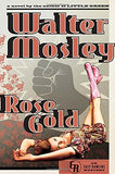 ROSE GOLD (EASY RAWLINS MYSTERIES)