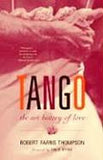 TANGO: THE ART HISTORY OF LOVE