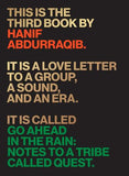 GO AHEAD IN THE RAIN: NOTES TO A TRIBE CALLED QUEST