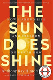 THE SUN DOES SHINE: HOW I FOUND LIFE AND FREEDOM ON DEATH ROW (OPRAH'S BOOK CLUB)