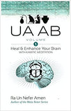 UAAB: Heal & Enhance Your Brain with Kamitic Meditation