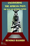 Uncovering the African Past: The Ivan Van Sertima Papers