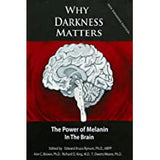 WHY DARKNESS MATTERS